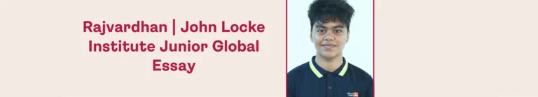 Rajvardhan Earns Commendation at the John Locke Institute Junior Global Essay Prize 2026